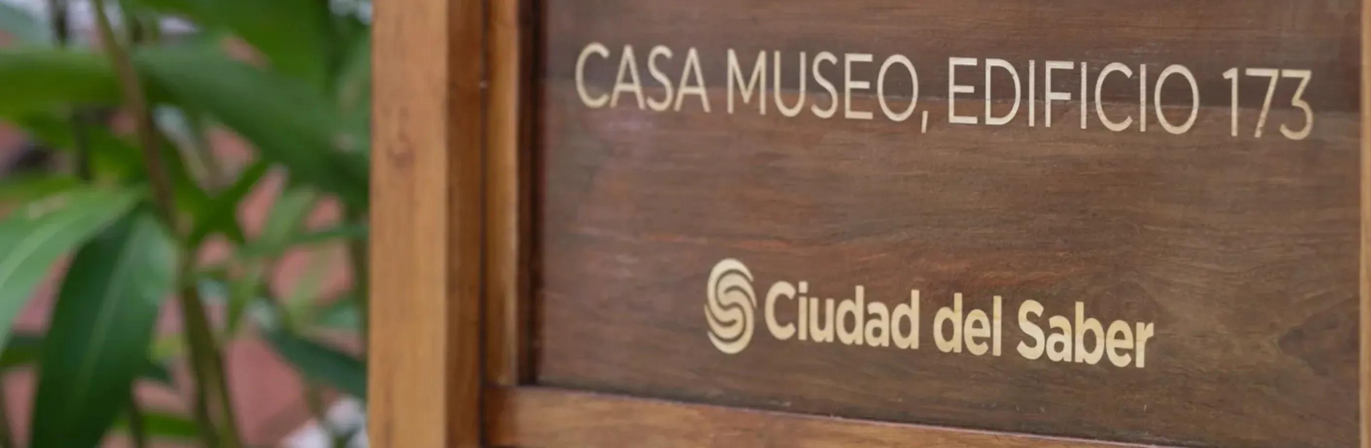 Cartel Casa museo Ciudad del Saber
